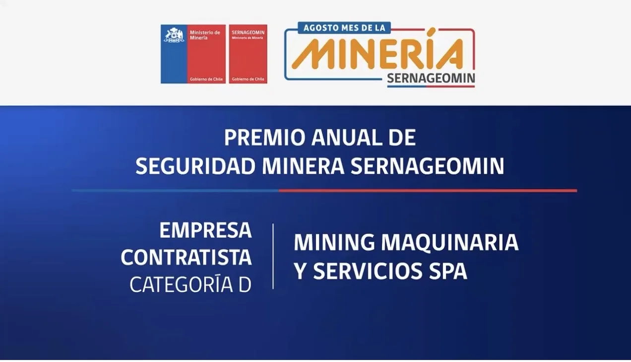 Reconocimiento Premio Anual de Seguridad Minera SERNAGEOMIN a Mining Maquinaria y Servicios SpA